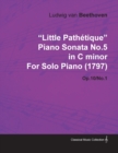 "Little Pathetique" Piano Sonata No.5 in C Minor By Ludwig Van Beethoven For Solo Piano (1797) Op.10/No.1 - Book