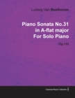 Piano Sonata No.31in A-flat Major By Ludwig Van Beethoven For Solo Piano (1821) Op.110 - Book