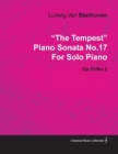 "The Tempest" Piano Sonata No.17 By Ludwig Van Beethoven For Solo Piano (1802) Op.31/No.2 - Book