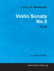 Violin Sonata No.5 By Ludwig Van Beethoven For Piano and Violin (1801) Op.24 - Book