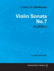 Violin Sonata No.7 By Ludwig Van Beethoven For Piano and Violin (1802) OP.30/No.2 - Book