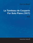 Le Tombeau De Couperin By Maurice Ravel For Solo Piano (1917) M.68 - Book