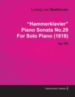 "HammerKlavier" Piano Sonata No.29 By Ludwig Van Beethoven For Solo Piano (1818) Op.106 - Book