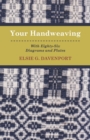 Your Handweaving - With Eighty-Six Diagrams And Plates - Book