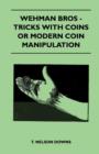 Wehman Bros - Tricks With Coins Or Modern Coin Manipulation - Book