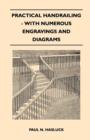 Practical Handrailing - with Numerous Engravings and Diagrams - Book