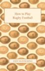 How to Play Rugby Football - Book