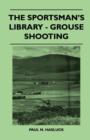 The Sportsman's Library - Grouse Shooting - Book
