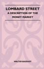 Lombard Street - A Description Of The Money Market - Book