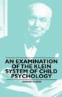 An Examination of the Klein System of Child Psychology - Book