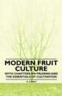 Modern Fruit Culture - With Chapters on Pruning and the Essentials of Cultivation - Book