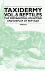 Taxidermy Vol.8 Reptiles - The Preparation, Mounting and Display of Reptiles - Book
