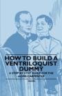 How to Build a Ventriloquist Dummy - A Step by Step Guide for the Home Carpenter - Book