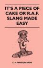 It's a Piece of Cake or R.A.F. Slang Made Easy - Book