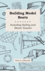 Building Model Boats - Including Sailing and Steam Vessels - Book