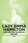 Lady Emma Hamilton - Influential Women in History - Book