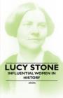 Lucy Stone - Influential Women in History - Book