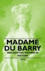 Madame Du Barry - Influential Women in History - Book
