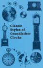 Classic Styles of Grandfather Clocks - Book