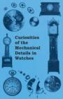 Curiosities of the Mechanical Details in Watches - Book