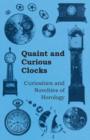 Quaint and Curious Clocks - Curiosities and Novelties of Horology - Book