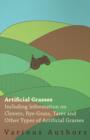 Artificial Grasses - Including Information on Clovers, Rye-grass, Tares and Other Types of Artificial Grasses - Book