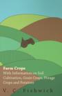 Farm Crops - With Information on Soil Cultivation, Grain Crops, Forage Crops and Potatoes - Book