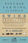 Swine Production - With Information on the Breeding, Care and Management of Pigs - Book