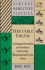 Vegetable Forcing - Containing Information on Greenhouse Construction, Management and Frame Culture - Book
