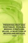 Preserving Fruit and Vegetables - Pickling, Brining, Syrups and Jellies - A Selection of Recipes and Articles - Book