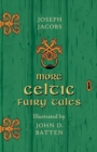 More Celtic Fairy Tales Illustrated by John D. Batten - Book