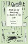 Oidium or Powdery Mildew of the Vine - Book