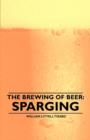 The Brewing of Beer : Sparging - Book