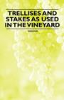 Trellises and Stakes as Used in the Vineyard - Book