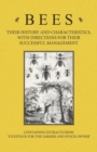 Bees - Their History and Characteristics, With Directions for Their Successful Management - Containing Extracts from Livestock for the Farmer and Stock Owner - Book