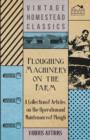 Ploughing Machinery on the Farm - A Collection of Articles on the Operation and Maintenance of Ploughs - Book