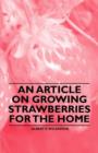 An Article on Growing Strawberries for the Home - Book