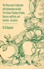 The Plum and Its Cultivation with Information on Soils, Tree Forms, Planting, Pruning, Diseases and Pests, and Varieties - An Article - Book
