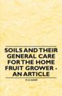 Soils and Their General Care for the Home Fruit Grower - An Article - Book