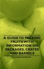 A Guide to Packing Fruits with Information on Packages, Crates and Barrels - Book