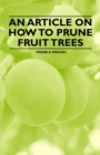 An Article on How to Prune Fruit Trees - Book