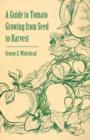 A Guide to Tomato Growing from Seed to Harvest - Book