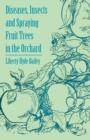 Diseases, Insects and Spraying Fruit Trees in the Orchard - Book