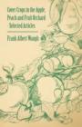 Cover Crops in the Apple, Peach and Fruit Orchard - Selected Articles - Book