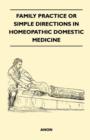Family Practice or Simple Directions in Homeopathic Domestic Medicine - Book