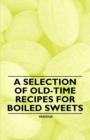 A Selection of Old-Time Recipes for Boiled Sweets - Book