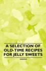 A Selection of Old-Time Recipes for Marzipan Sweets - Book