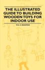 The Illustrated Guide to Building Wooden Toys for Indoor Use - Book