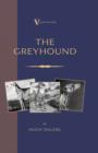 The Greyhound: Breeding, Coursing, Racing, etc. (a Vintage Dog Books Breed Classic) - eBook