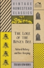 The Lore of the Honey Bee - Natural History and Bee-Keeping - eBook